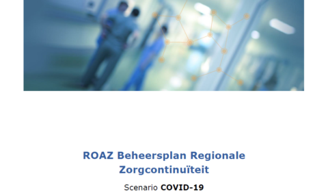 Nieuwsbericht: ROAZ Beheersplan Regionale Zorgcontinuïteit - scenario COVID-19 
